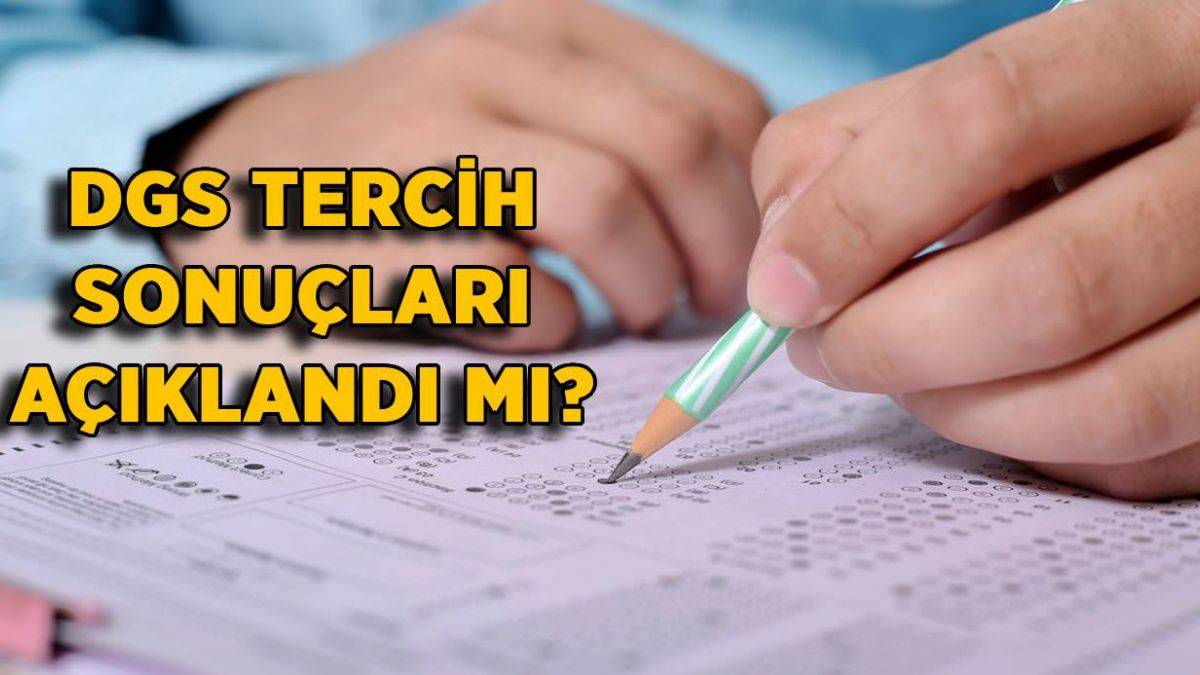 2021 DGS Tercih Sonuçları Ne Zaman Açıklanacak? DGS üniversite ...