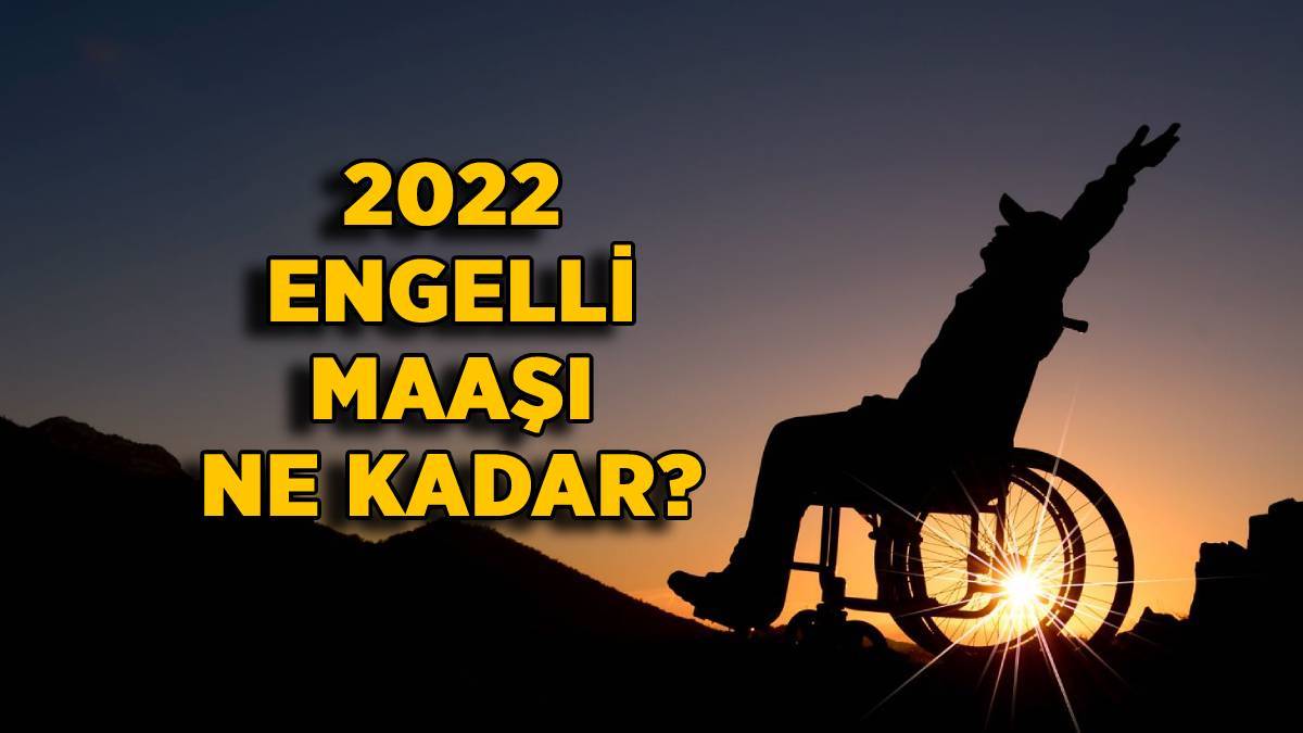 2022 engelli maaşı ne kadar? Engelli evde bakım ayılığı kaç lira oldu?