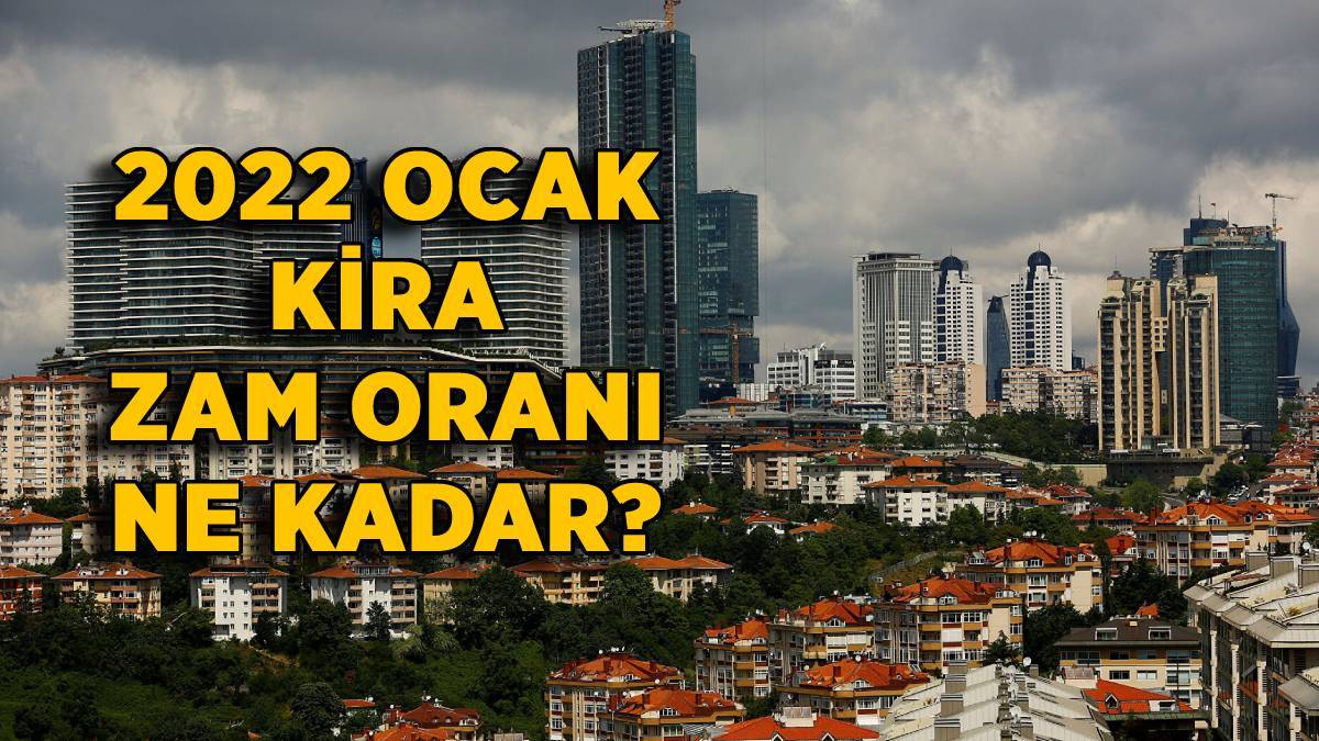 2022 Ocak kira zam oranı | Kira artışı ne kadar? Kiraya ne kadar zam yapılacak?