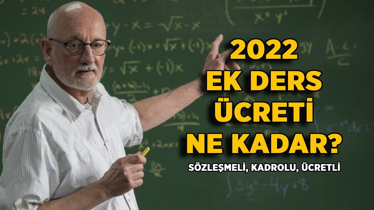 2022 Ek ders ücreti | Öğretmen zamlı ek ders ücreti (kadrolu, sözleşmeli, ücretli) ne kadar? (Ocak-Haziran)