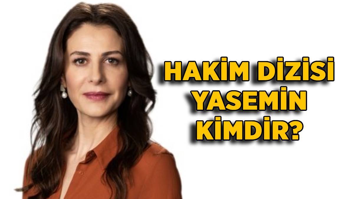 Hakim dizisi Yasemin kimdir? Hakim dizisindeki Yasemin Kaner (Ebru Özkan) kimdir? Hakim'deki Yasemin'in gerçek adı ne?