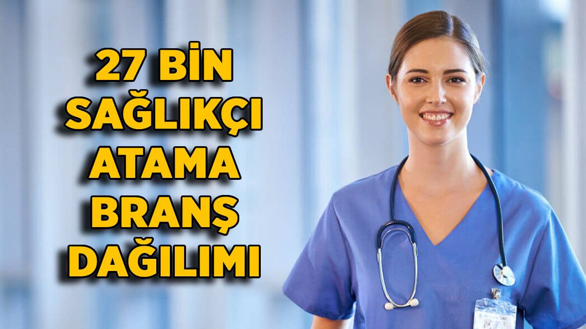 27 bin sağlık personeli atama branş ve kontenjan dağılımı 2022 | 27 bin sağlıkçı ataması ne zaman? 27 bin atama hangi bölümlerden yapılacak?