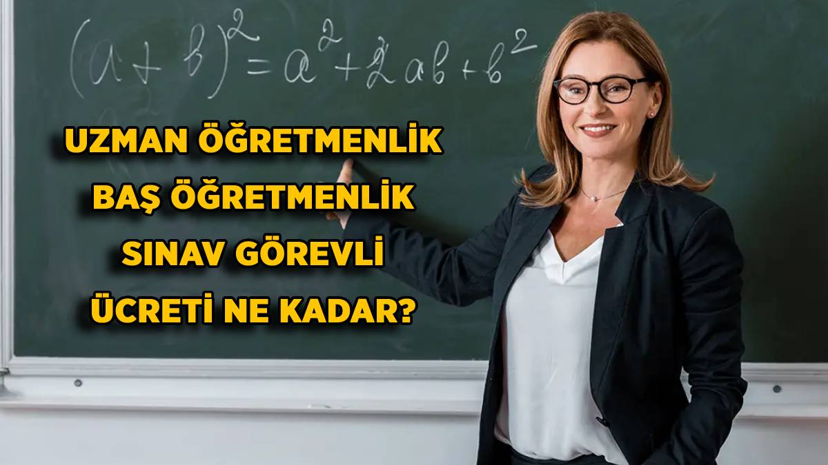 MEB Öğretmenlik Kariyer Basamakları (uzman-baş öğretmenlik) sınavı görevli ücreti | Gözetmen, Yedek Gözetmen, Salon Başkanı sınav görevli ücreti ne kadar?