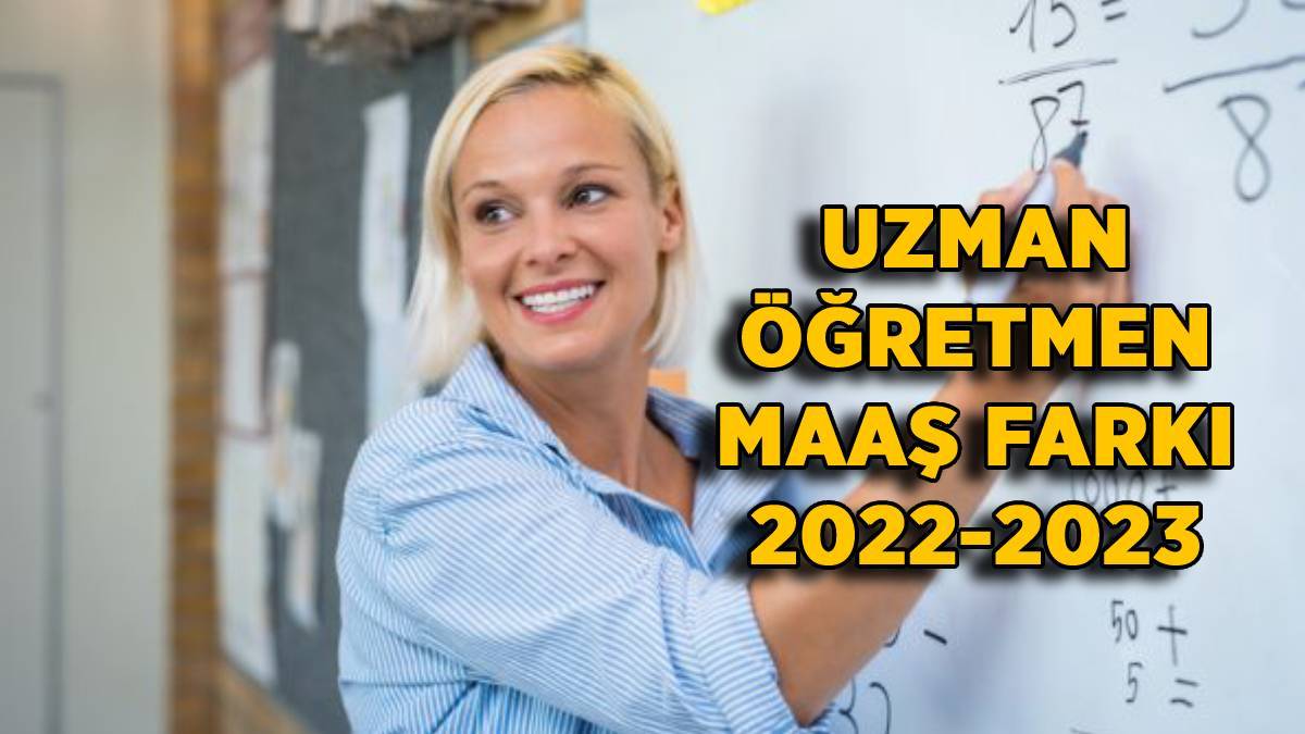 Uzman öğretmen maaşı ne kadar olur? Uzman öğretmen maaş farkı kaç TL? Ocak 2023 uzman öğretmen maaş farkı 2 bin, 2.500, 3 bin mi?