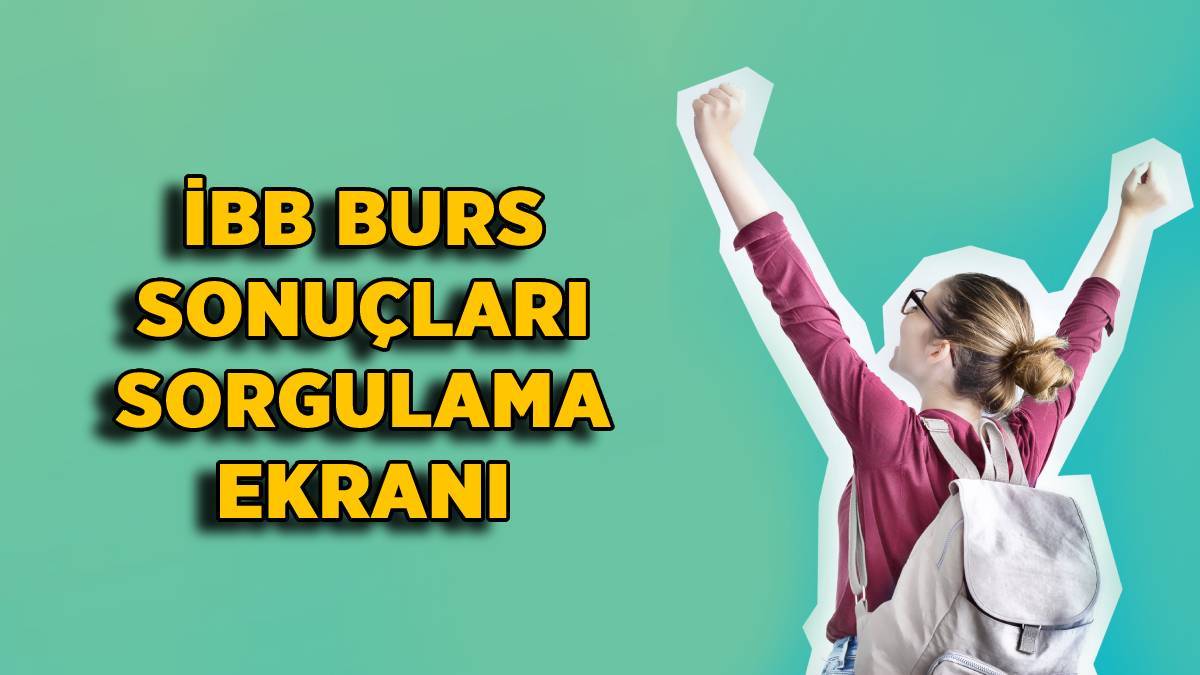 İBB burs sonucu sorgula | 2022-2023 İBB burs sonuçları açıklandı mı? 1. taksit ne zaman yatacak?