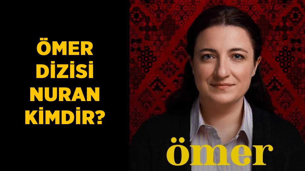 Ömer dizisi Nuran kimdir? Gamze'nin kardeşi Nuran nereli, kaç yaşında?