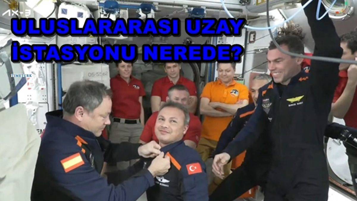 Uluslararası Uzay İstasyonu nerede? Alper Gezeravcı uzayda nereye gitti?