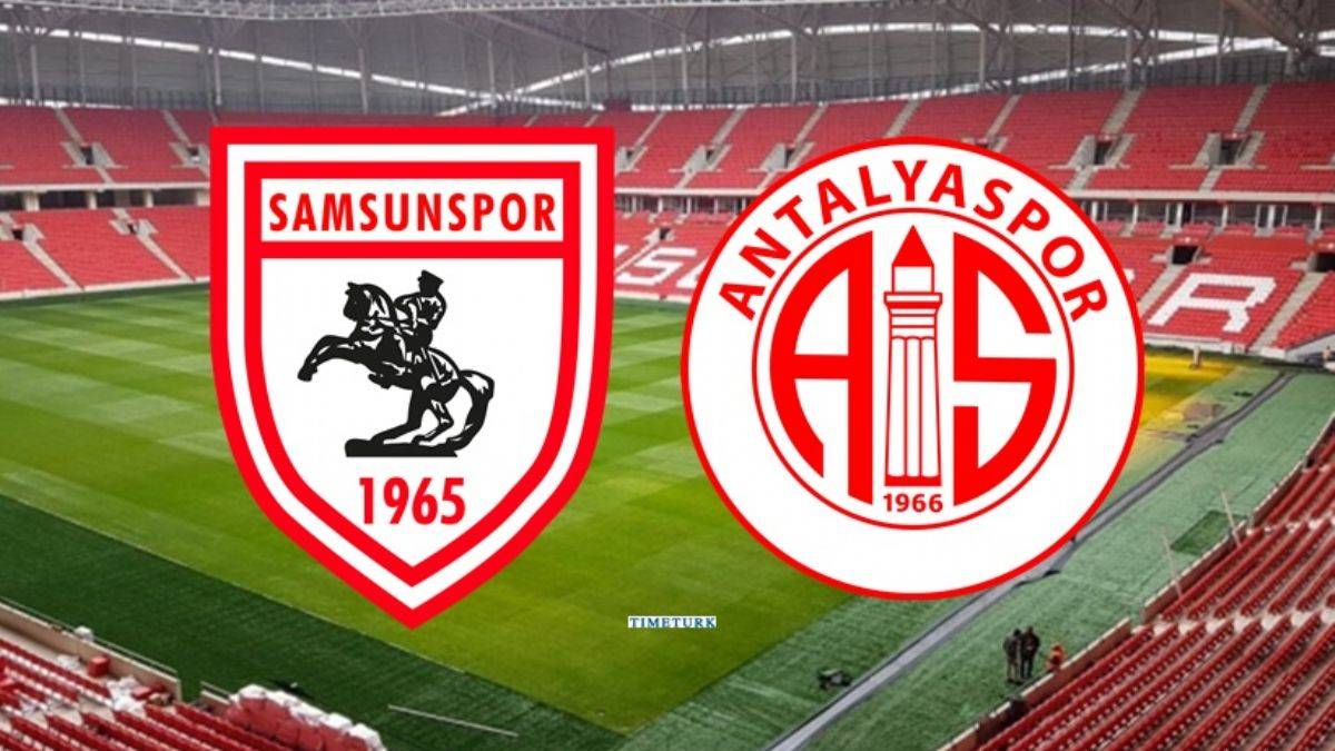 Samsunspor Antalyaspor Maçı Ne Zaman Saat Kaçta Hangi Kanalda? - Timeturk