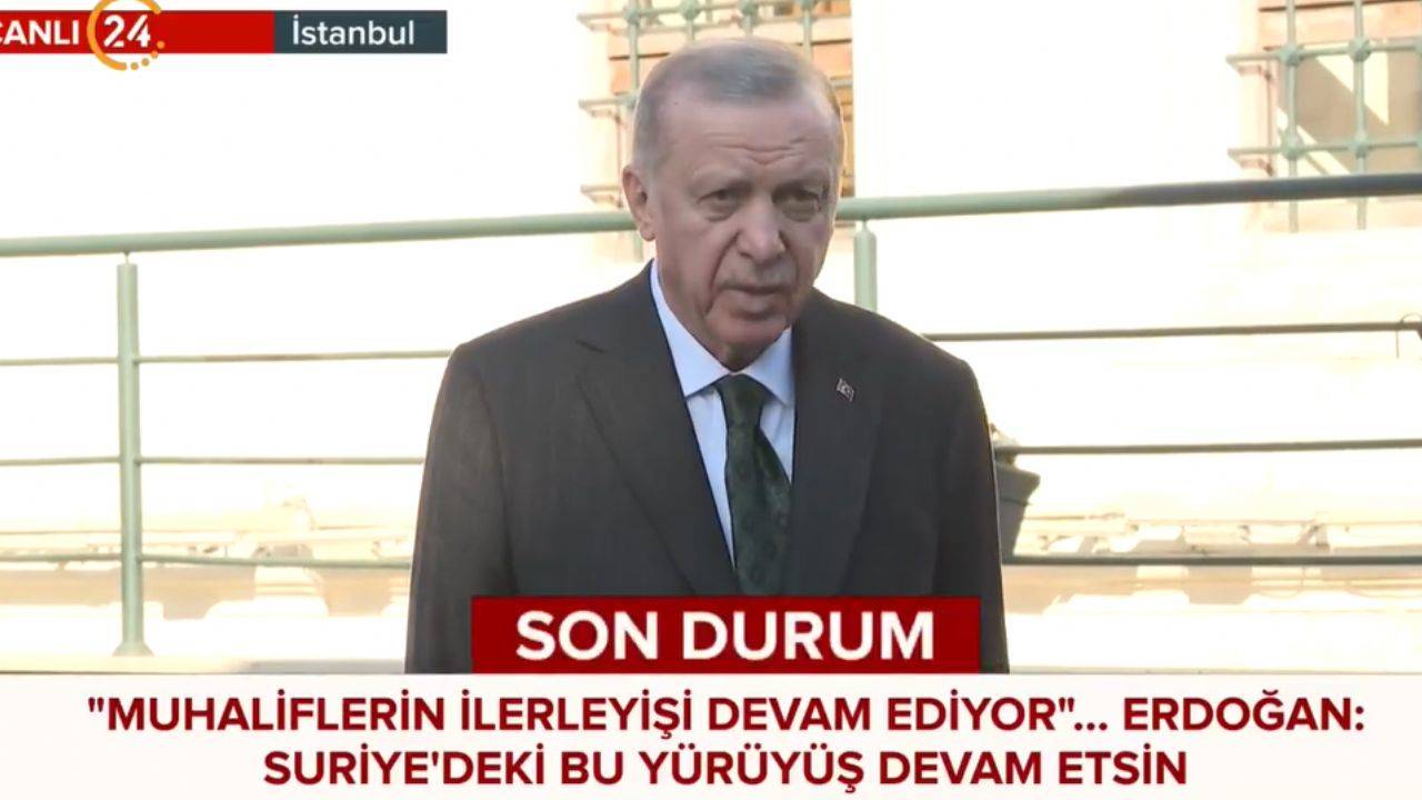 Erdoğan: Muhaliflerin Şam'a yürüyüşü devam ediyor