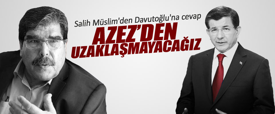 Salih Müslim'den Davutoğlu'na tahliye yanıtı